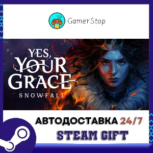 Купить Yes, Your Grace 2 Snowfall STEAM GIFT АВТО