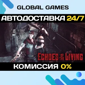 Купить Echoes of the Living STEAM GIFT  АВТОДОСТАВКА